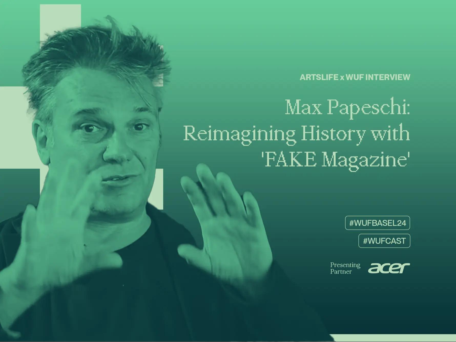 MAX PAPESCHI ArtsLife Interview X WUF