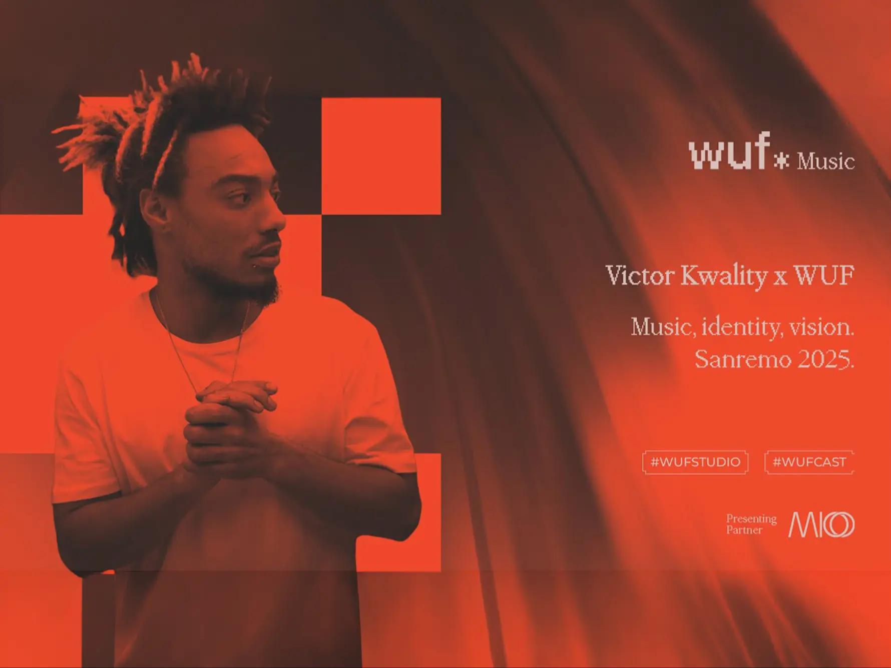 Victor Kwality x WUF | Musica, identità, visione.