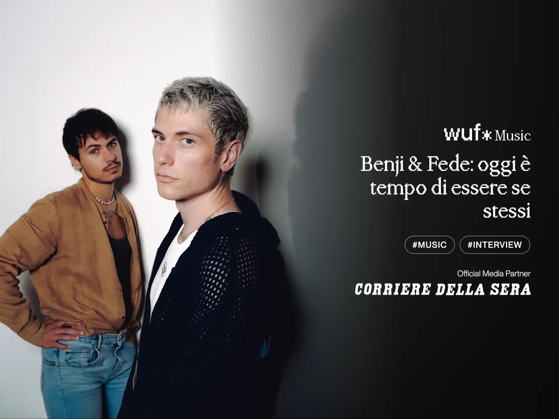 Benji & Fede: oggi è tempo di essere se stessi