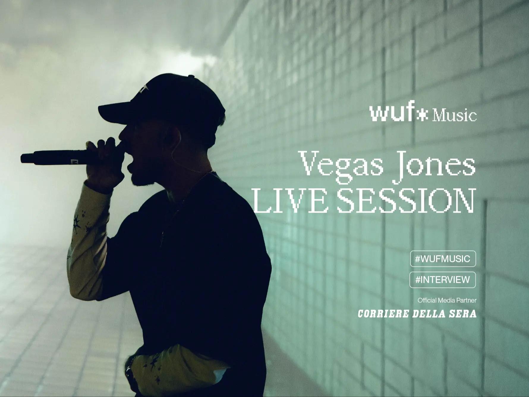 Vegas Jones: Live Session esclusiva per WUF Music